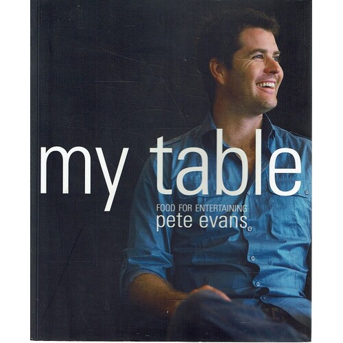 My Table. Food For Entertaining