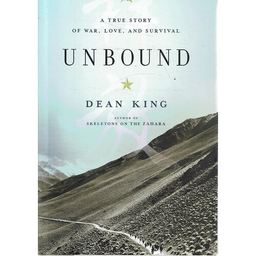 Unbound. A True Story Of War, Love, And Survival
