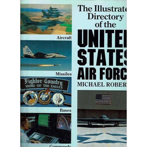 The Illustrated Directory Of The United States Air Force