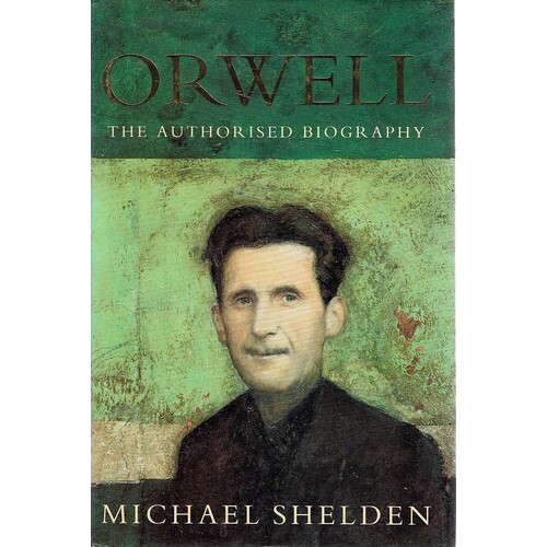 Orwell. The Authorised Biography