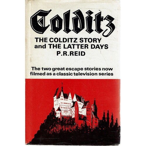 Colditz. The Colditz Story And The Latter Days