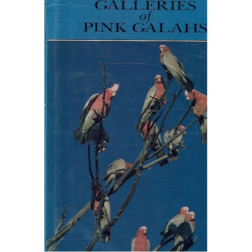 Galleries Of Pink Galahs. A History Of The Shire Of Murray 1838-1988