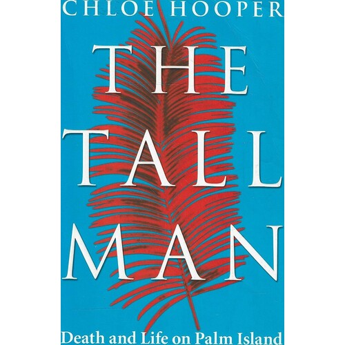 The Tall Man. Death And Life On Palm Island