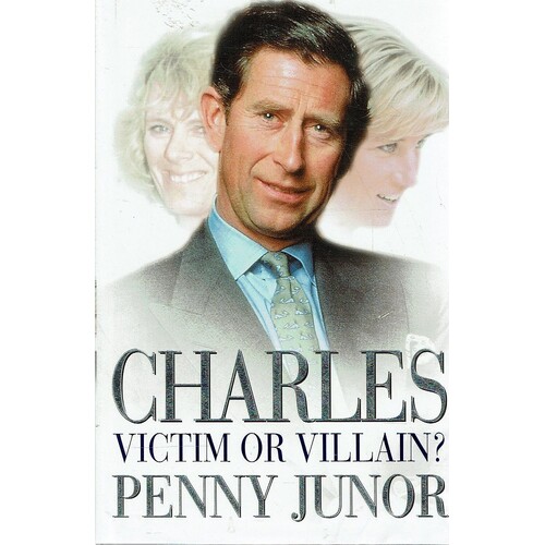 Charles. Victim Or Villain