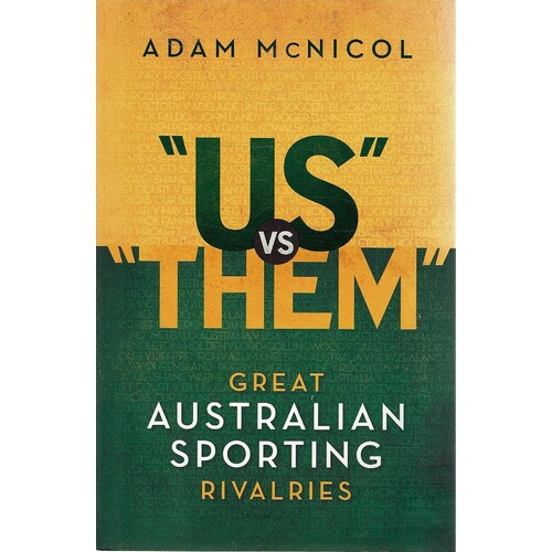 Us Vs Them. Great Australian Sporting Rivalries