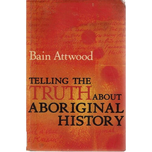 Telling The Truth About Aboriginal History