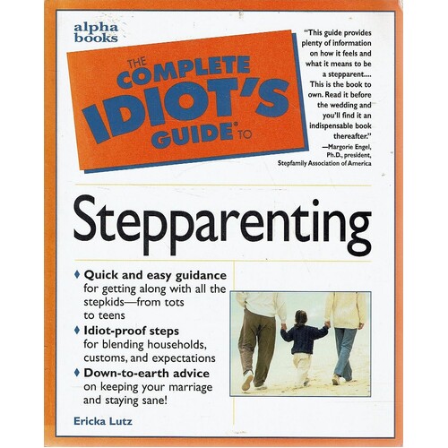 The Complete Idiots Guide. Stepparenting