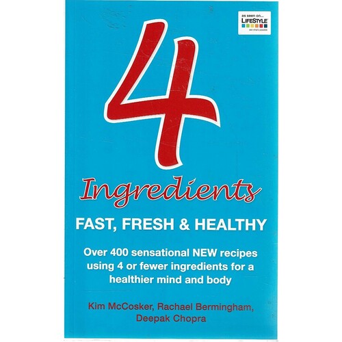 4 Ingredients. Fast, Fresh And Healthy