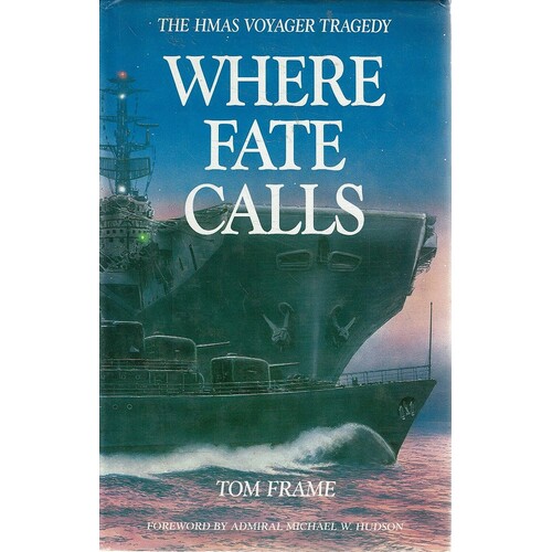 Where Fate Calls. The HMAS Voyager Tragedy