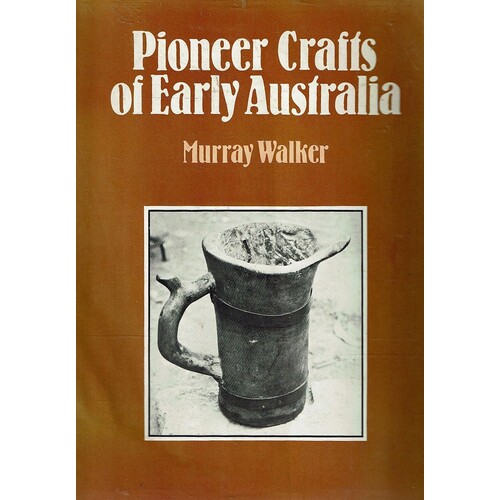 Pioneer Crafts Of Early Australia