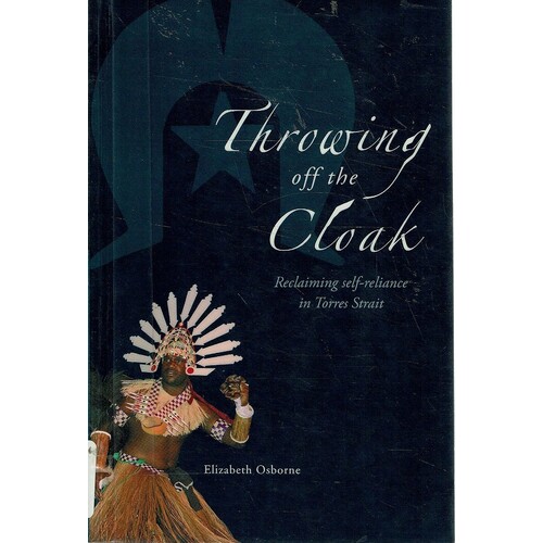 Throwing Off The Cloak. Reclaiming Self-Reliance In Torres Strait
