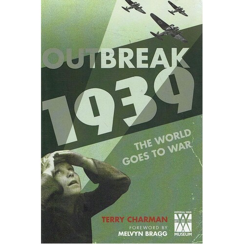 Outbreak. 1939 The World Goes To War