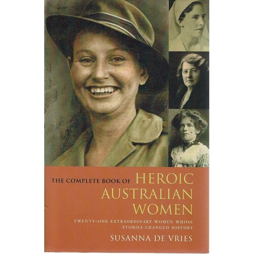 The Complete Book Of Heroic Australian Women