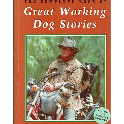 The Complete Book Of Great Working Dog Stories
