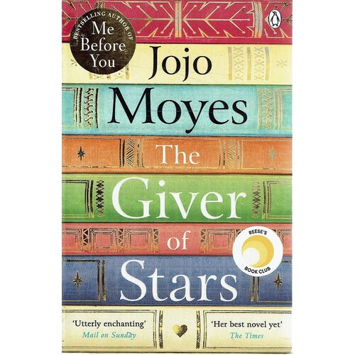 The Giver Of Stars. The Spellbinding Love Story From The Author Of The Global Phenomenon Me Before You