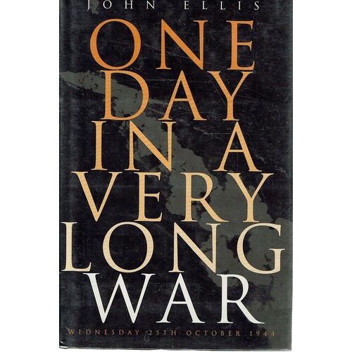 One Day In A Very Long War.  Wednesday 25th October 1944