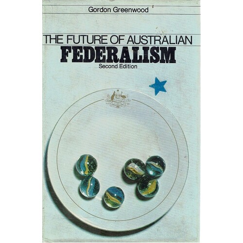 The Future Of Australian Federalism