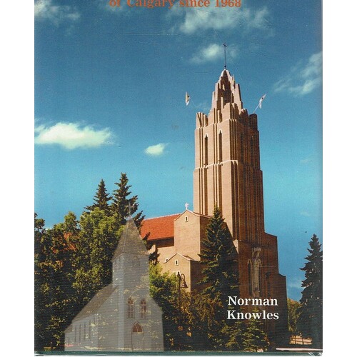 Winds Of Change. A History Of The Roman Catholic Diocese Of Calgary Since 1968