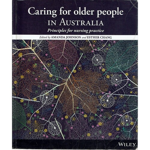 Caring For Older People In Australia. Principles For Nursing Practice
