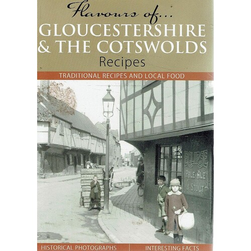 Flavours Of Gloucestershire & The Cotswolds. Recipes