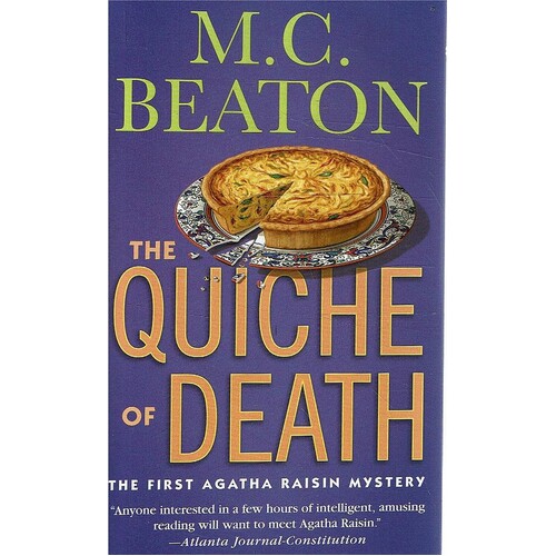 The Quiche Of Death. The First Agatha Raisin Mystery