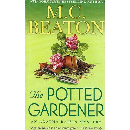 The Potted Gardener. An Agatha Raisin Mystery