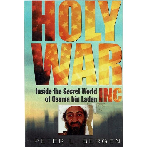 Holy War Inc. Inside The Secret World Of Osama Bin Laden