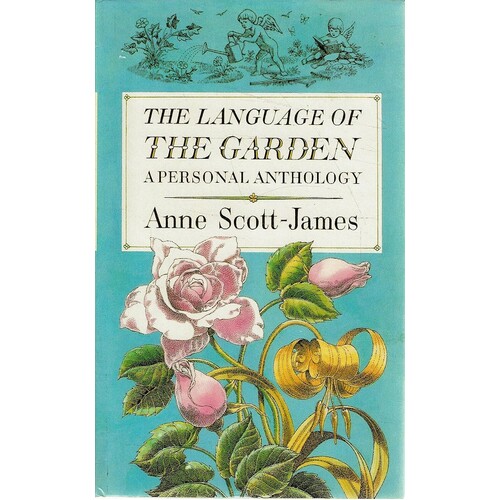 The Language Of The Garden. A Personal Anthology