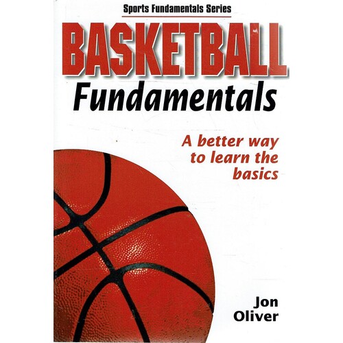 Basketball Fundamentals. A Better Way To Learn The Basics
