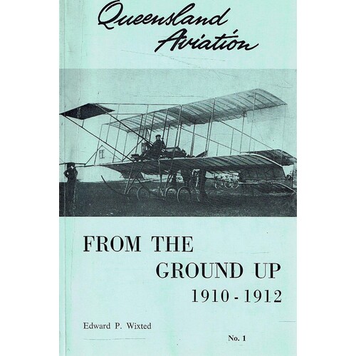 Queensland Aviation from the Ground Up 1910-1912