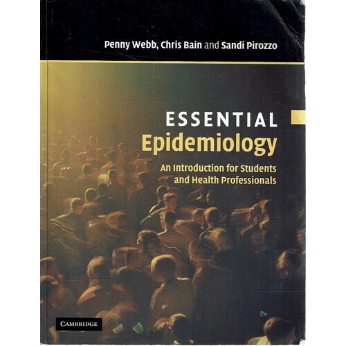 Essential Epidemiology. An Introduction For Students And Health Professionals