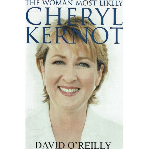 Cheryl Kernot. The Woman Most Likely. The Woman Most Likely