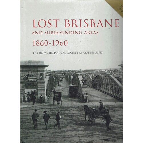 Lost Brisbane And Surrounding Areas 1860-1960