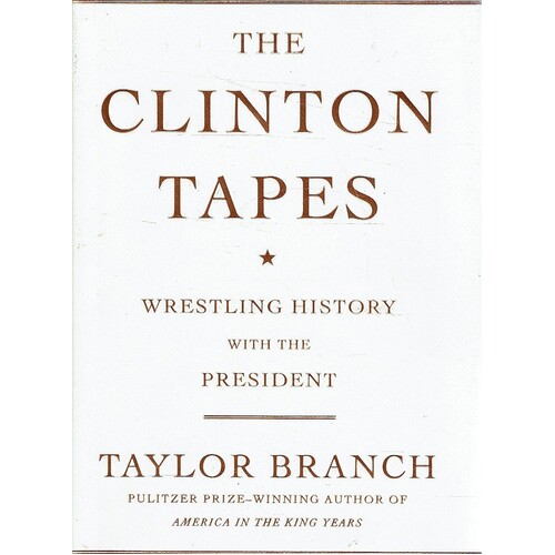 The Clinton Tapes. Wrestling History With The President