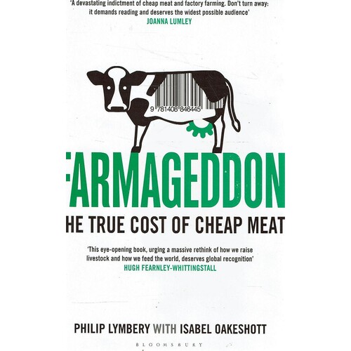 Farmageddon. The True Cost Of Cheap Meat
