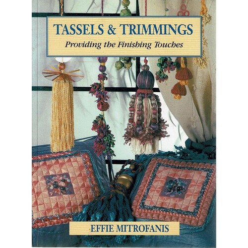 Tassels And Trimmings. Providing The Finishing Touches