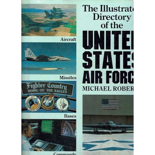 The Illustrated Directory Of The United States Air Force