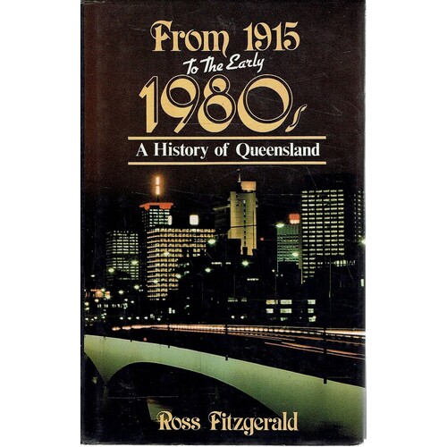 From 1915 To The Early 1980s. A History of Queensland