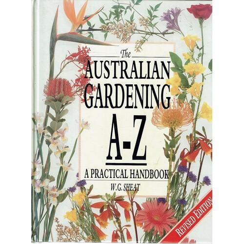 Australian Gardening A To Z. A Practical Handbook