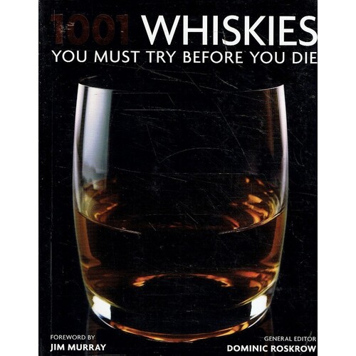 1001 Whiskies You Must Try Before You Die