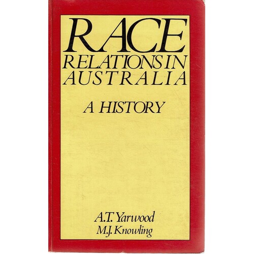 Race Relations In Australia. A History