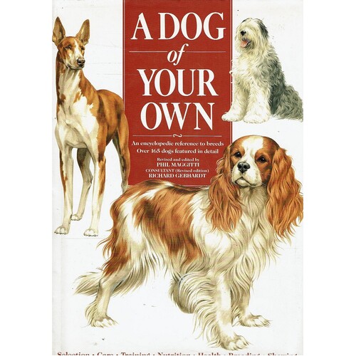 A Dog Of Your Own. An Encyclopedic Reference To Breeds