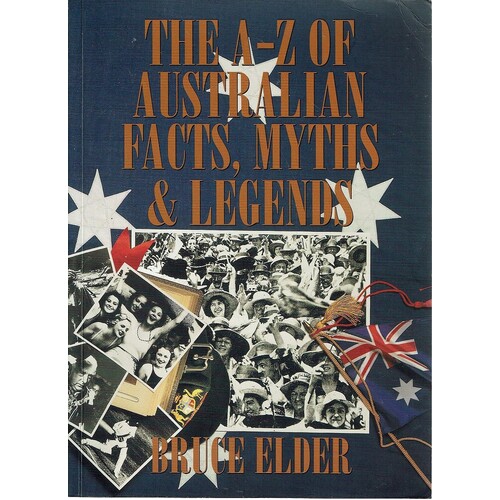 The A-Z Of Australian Facts, Myths And Legends