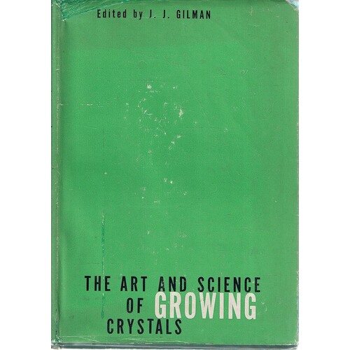 The Art And Science Of Growing Crystals