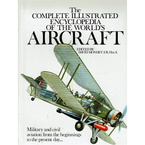 The Complete Illustrated Encyclopedia Of The World's Aircraft