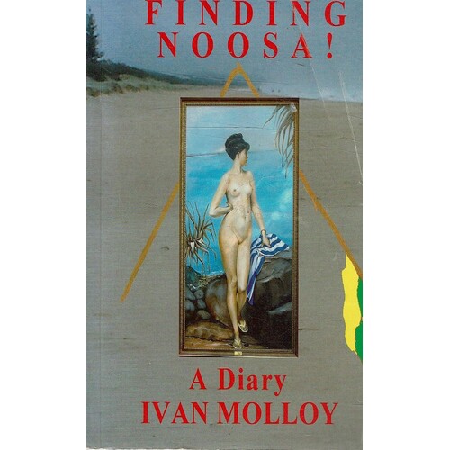 Finding Noosa. A Diary