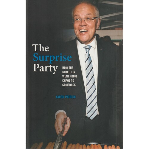 The Surprise Party. How The Coalition Went From Chaos To Comeback