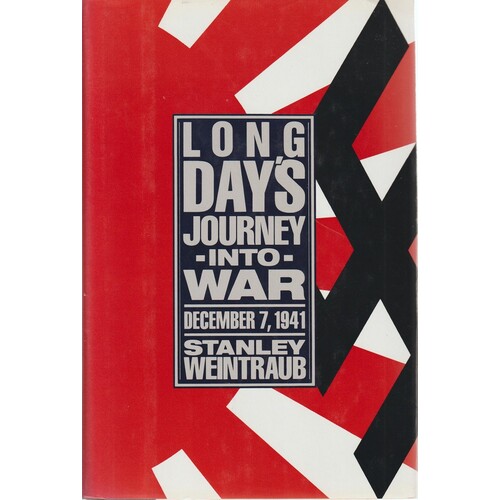 Long Day's Journey Into War. December 7, 1941