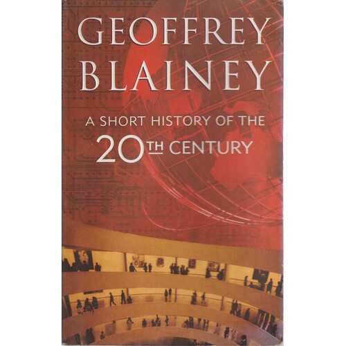 A Short History Of The 20th Century