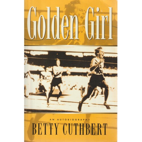 Golden Girl. An Autobiography.